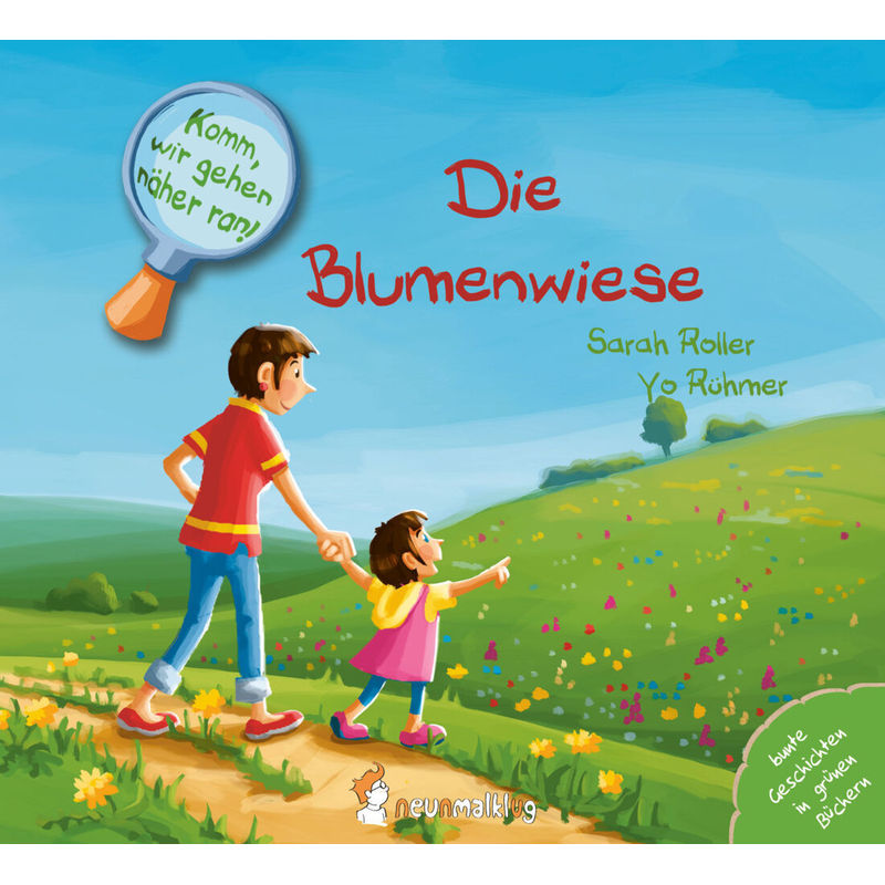 Komm, Wir Gehen Näher Ran! Die Blumenwiese - Sarah Roller, Yo Rühmer, Pappband von neunmalklug verlag