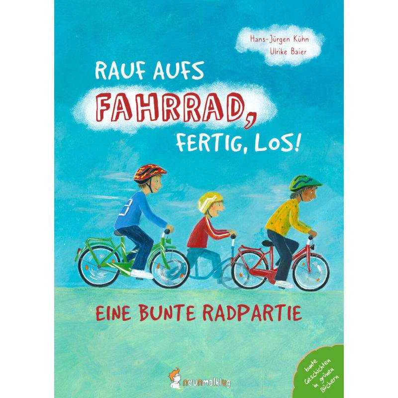 Rauf Aufs Fahrrad, Fertig, Los! - Eine Bunte Radpartie - Hans-Jürgen Kühn, Gebunden von neunmalklug verlag