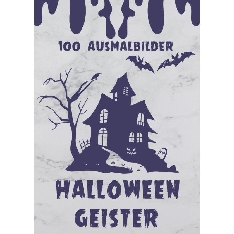 Halloween Geister - 100 Ausmalbilder - Diana Kluge, Kartoniert (TB) von tredition