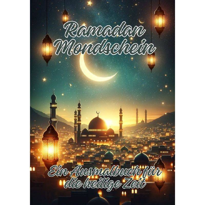 Ramadan Mondschein - Ela ArtJoy, Kartoniert (TB) von tredition